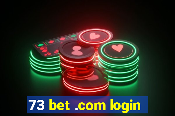 73 bet .com login